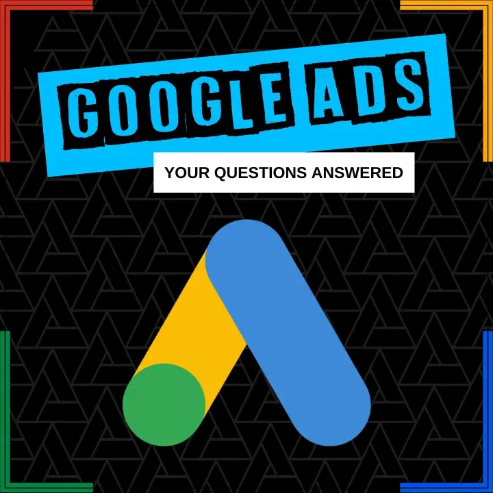 Google Ads - Your questions answered